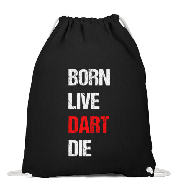 Born Live Dart Die - Baumwoll Gymsac-16