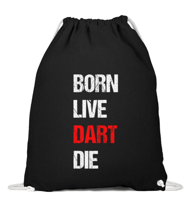 Born Live Dart Die  – Baumwoll Gymsac