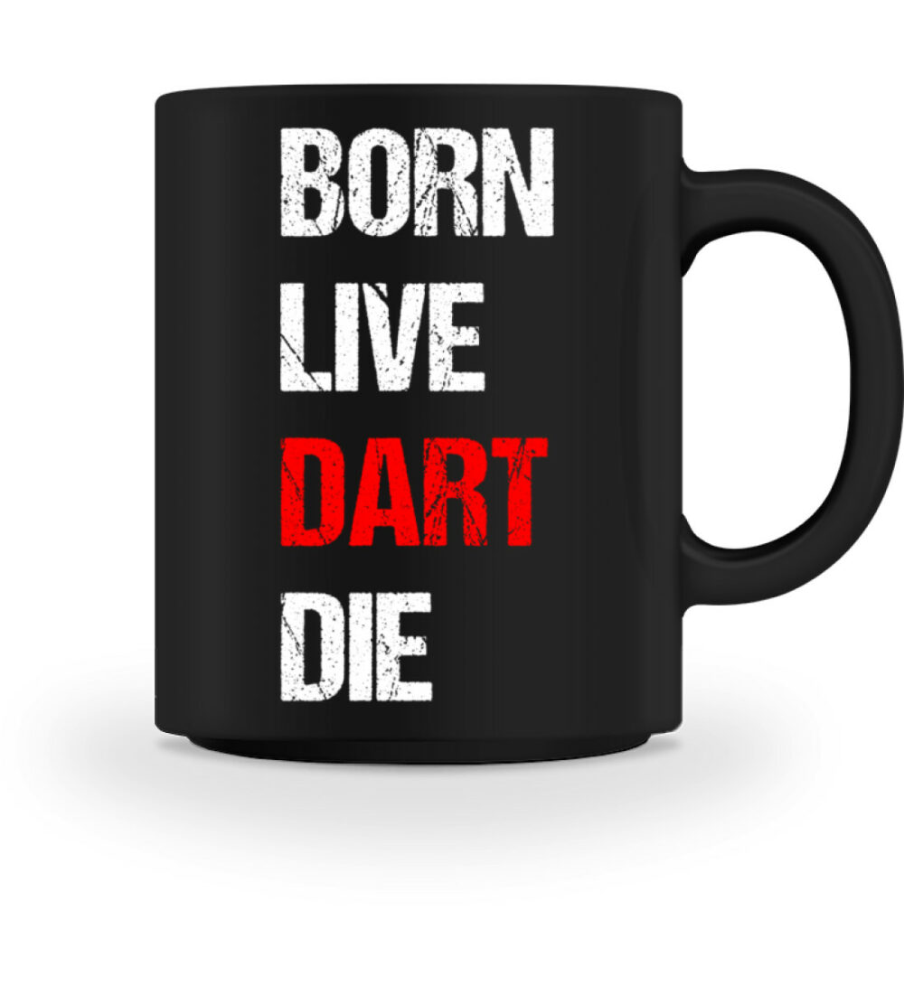 Born Live Dart Die - Tasse-16