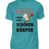 Darts formte diesen schönen Körper - Herren Shirt-1242