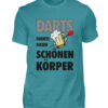 Darts formte diesen schönen Körper - Herren Shirt-1096