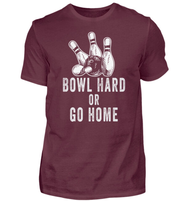 Bowl hard or go home - Herren Shirt-839