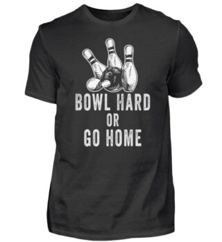 Bowl hard or go home - Herren Shirt-16