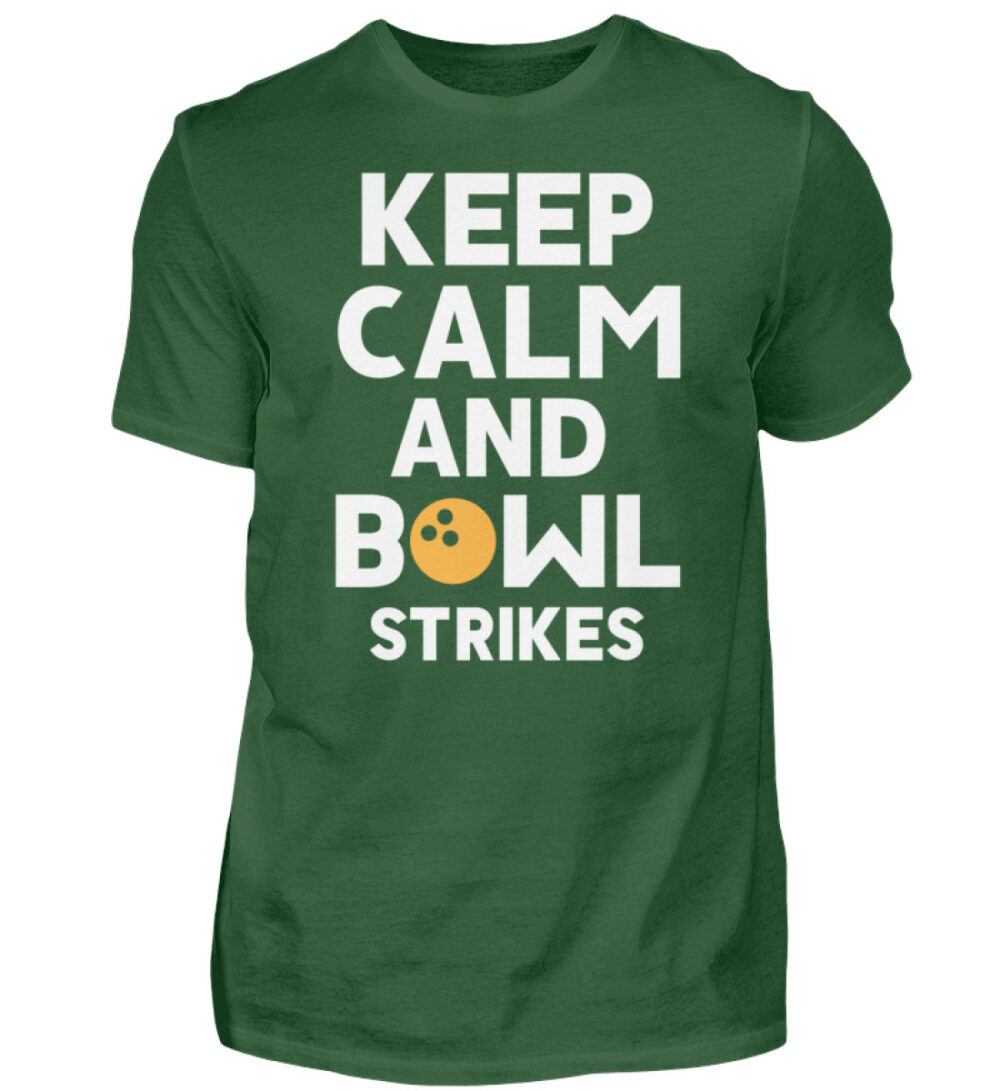 Keep calm and Bowl strikes - Herren Shirt-833