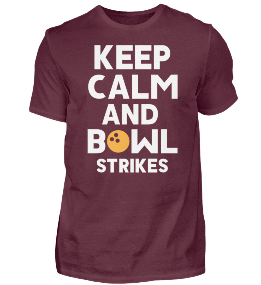 Keep calm and Bowl strikes - Herren Shirt-839