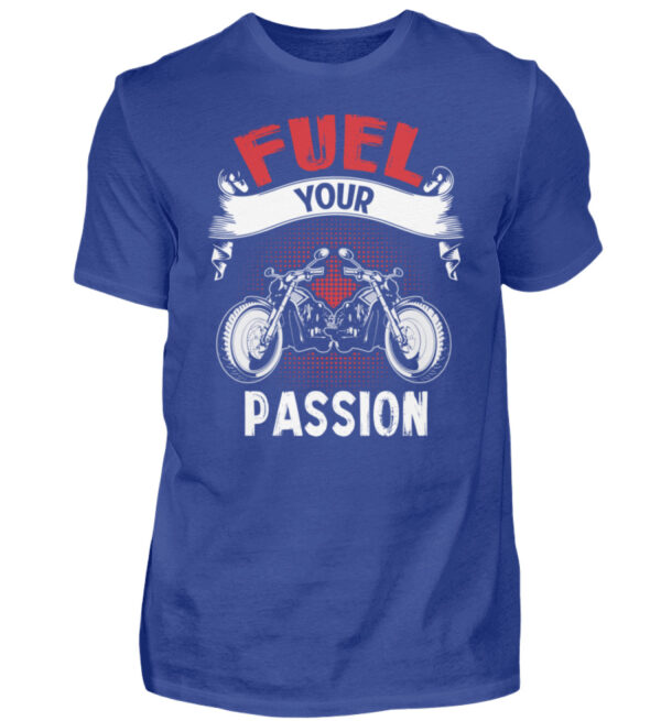 Biker Shirts - Fuel your Passion - Herren Shirt-668