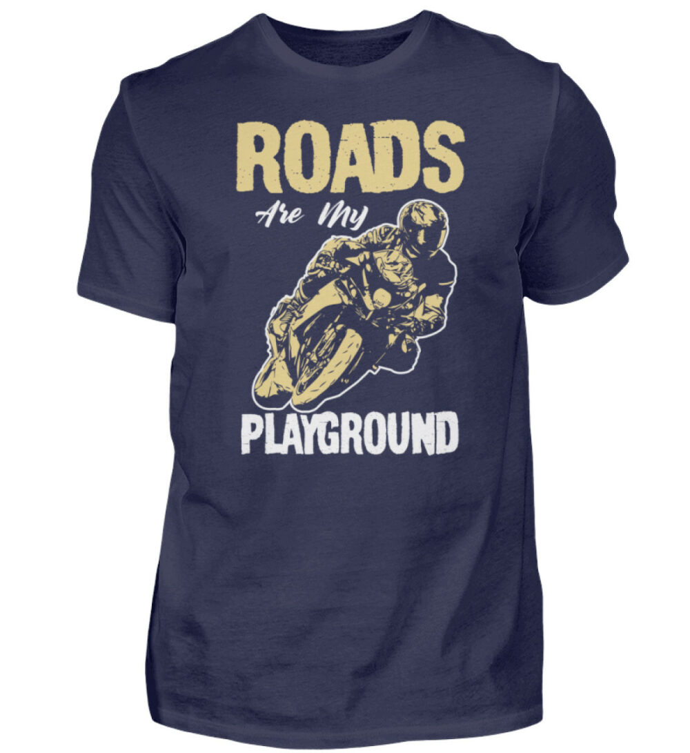 Biker Shirts - Roads are my Playground - Herren Shirt-198