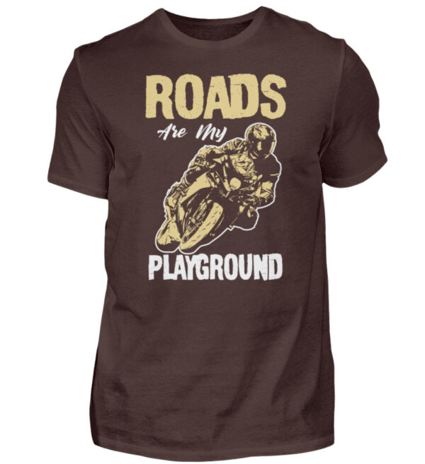 Biker Shirts - Roads are my Playground - Herren Shirt-1074