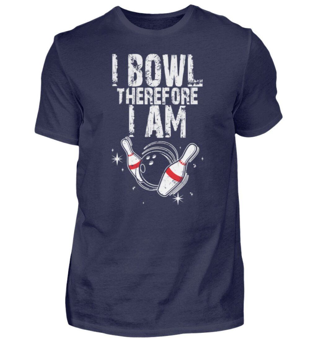 I Bowl therefore I am - Herren Shirt-198