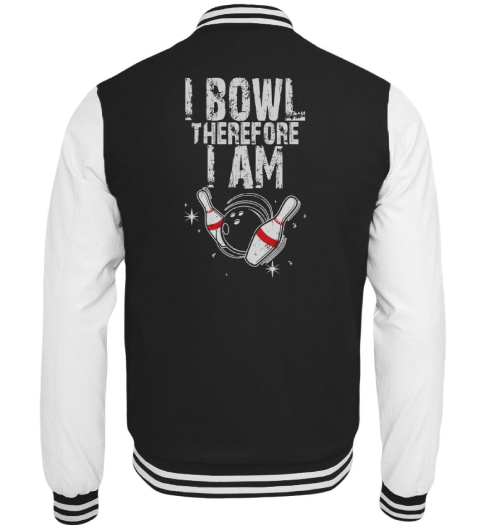 I Bowl therefore I am - College Sweatjacke-6757