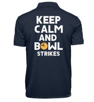 Keep calm and bowl strikes  - Polo Shirt