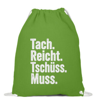 Tach reicht Tschüss muss - Baumwoll Gymsac-1646