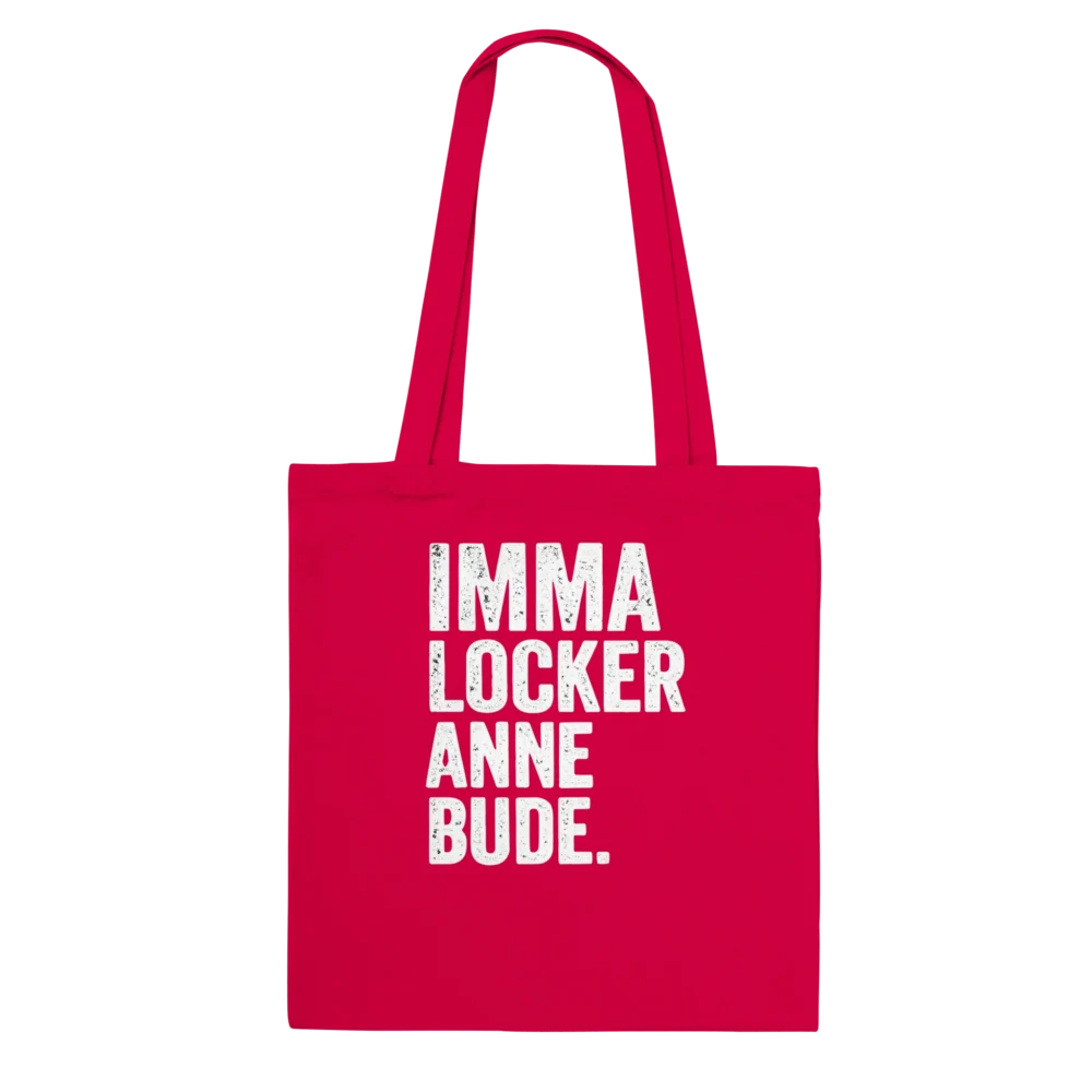 Imma locker anne Bude - Tach. Reicht. Tschüss. Muss. - Klassische Tragetasche