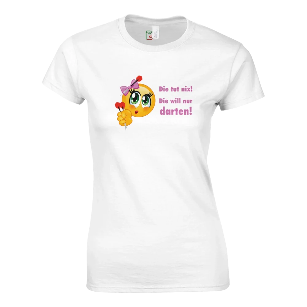 Die tut nix! Die will nur darten! – Damen Shirt